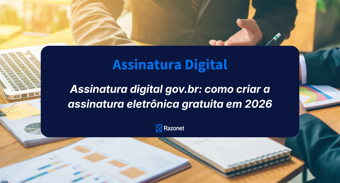 Assinatura digital gov.br: como criar a assinatura eletrônica gratuita em 2026